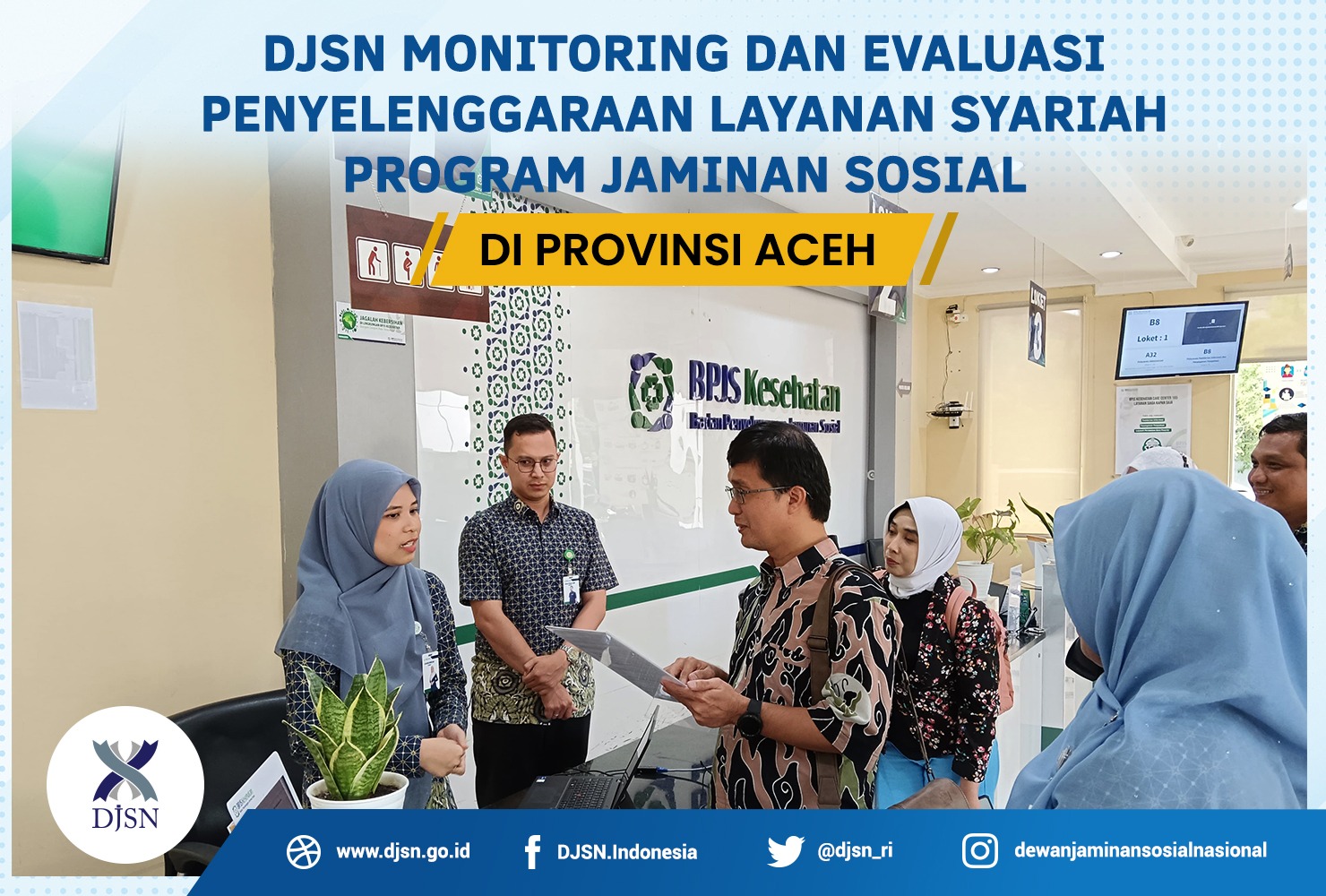 DJSN Monitoring dan Evaluasi Penyelenggaraan Layanan Syariah Program Jaminan Sosial